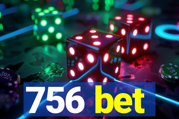 756 bet